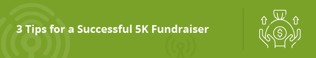 3 Tips for a Successful 5K Fundraiser