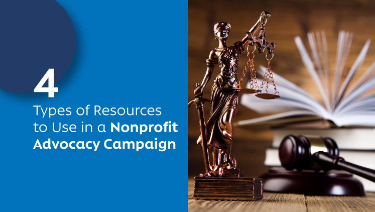 4 Types of Resources to Use in a Nonprofit Advocacy Campaign