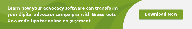 Learn how your advocacy software can transform your digital advocacy campaigns with Grassroots Unwired's tips for online engagement. Download now.