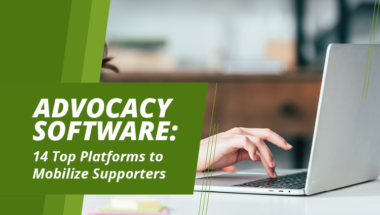 This article discusses 14 top advocacy software platforms.