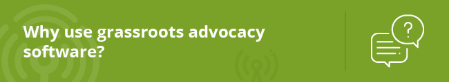 This section gives rationale for using advocacy software.